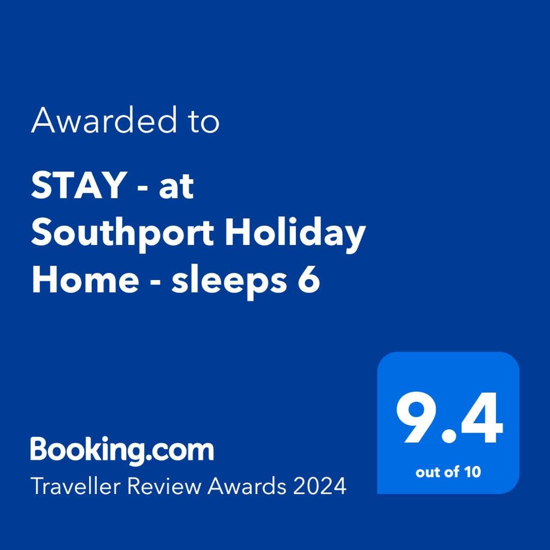 Stay - At Southport Holiday Home - Sleeps 6 Екстериор снимка